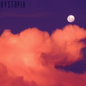 DYSTOPIA (Explicit)