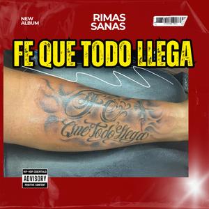 Fe Que Todo Llega Rimas Sanas ! (feat. el thuffy, Joselon Liricon, EL NECESARIO & el pika)