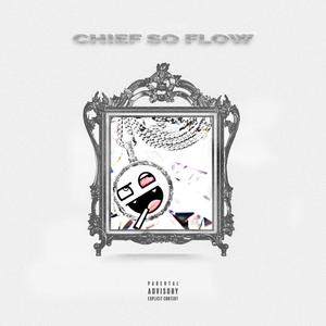 Chief So Flow (Explicit)