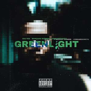 GREENLIGHT (It's A Go) (feat. Marquee Rawww & VonDaRocksta) [Explicit]