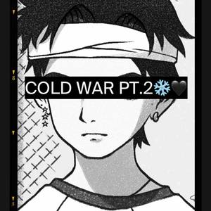 Cold War Pt.2 (Explicit)