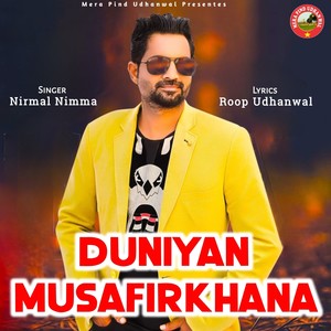Nirmal Nimma - Duniyan Musafirkhana
