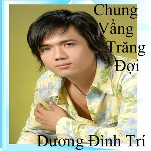 Chung Vầng Trăng Đợi