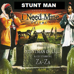 Stuntman Presents I Need Mine Vol. 1 (Explicit)