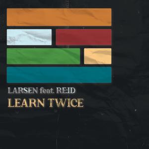 Learn Twice (feat. Re:id) (Explicit)