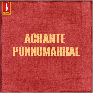 Achante Ponnumakkal (Original Motion Picture Soundtrack)