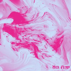 Her Mind (feat. Moonlight Fantasy & Kimaurii) (Explicit)