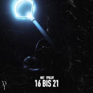 16 Bis 21 (Explicit)