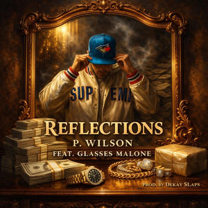 Reflections (feat. Glasses Malone) (Explicit)