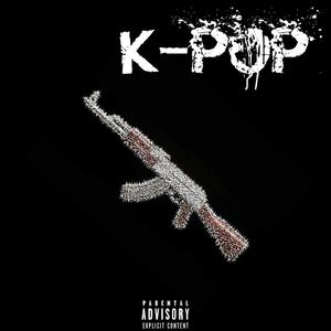 K-POP (Explicit)
