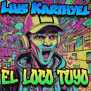 El loco Tuyo