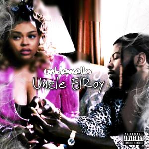 Uncle Elroy (Explicit)