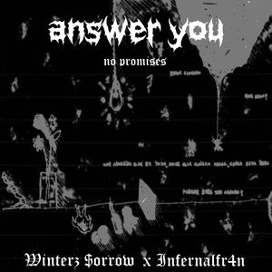 Answer you (no promises) (feat. Winterz $orrow) [Explicit]