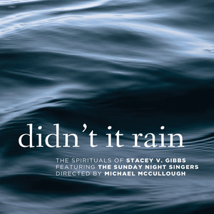 Didn't It Rain (feat. The Sunday Night Singers)