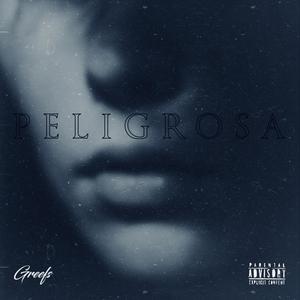 PELIGROSA (Explicit)