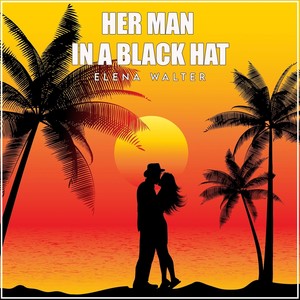 Her Man in a Black Hat