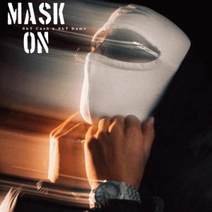 Mask On (feat. SLT Cash)