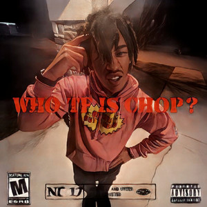 WHO TF IS CHOP? (Explicit)