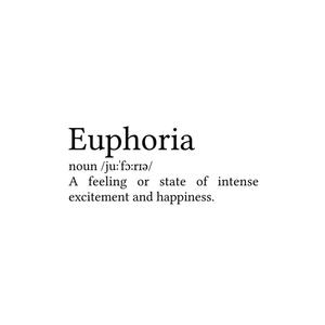 Euphoria -