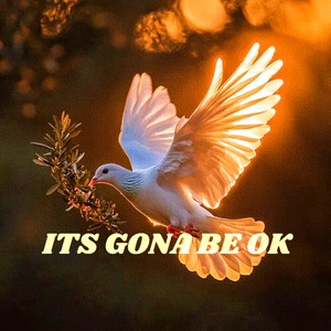 Its gona be ok