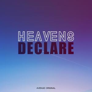 Heavens Declare (feat. Yunomike)