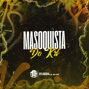 Masoquista do Krl (Explicit)