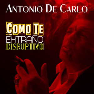 Como Te Extraño (Disruptivo)