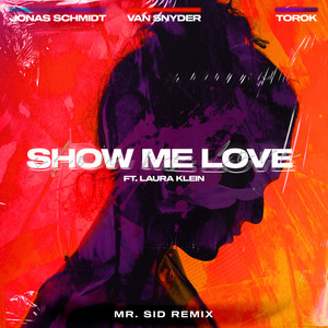 Show Me Love (feat. Laura Klein & TOROK) (Mr. Sid Extended Remix)