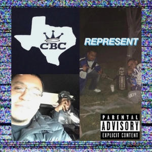 CBC X REPRESENT (feat. Bam Montana, Prophet The Prodigy & HBK Ralph) [Explicit]