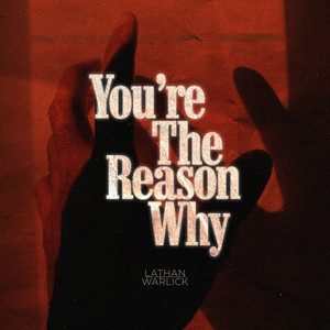 You're The Reason Why