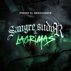 Sangre Sudor & Lagrimas (Explicit)