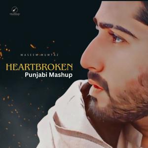 Heartbroken Punjabi Mashup