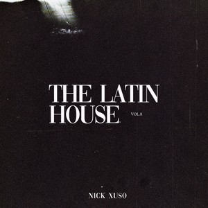 The Latin House, Vol. 8