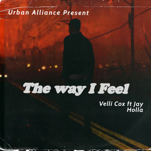 The Way I Feel (Explicit)