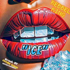 ICE (feat. Rebbel King)
