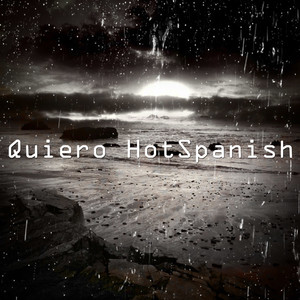 Quiero Hotspanish (Explicit)