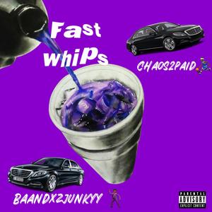 Fast Whips (feat. Chaos2paid) [Explicit]