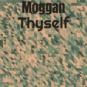 Moggan Thyself