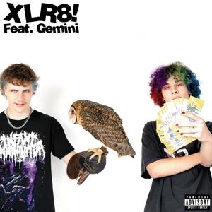 XLR8! (feat. Gemini) (Explicit)