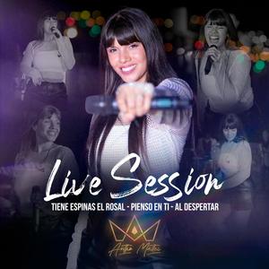 live session (Tiene espona el rosal-Pienso en ti-Al despertar) (Live|Explicit)