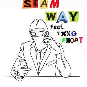 Scam Way (Explicit)