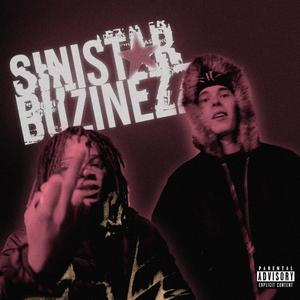 SINISTAR BUZINEZZ (feat. Kyyro) (Explicit)