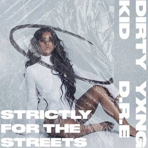 Strictly for the Streets (Explicit)