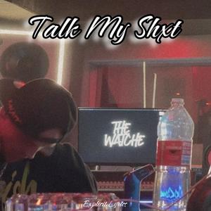 Talk My **** (Explicit)