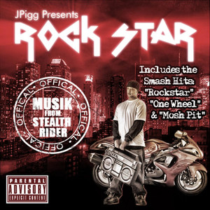 J.Pigg Presents "Rockstar" (Explicit)