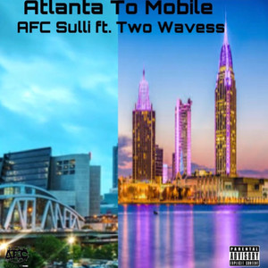 Atlanta To Mobile (Explicit)