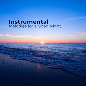 Instrumental Melodies for a Good Night