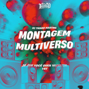 DJ Thiago Martins - MONTAGEM MULTIVERSO (Explicit)
