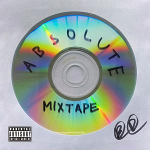 Absolute Mixtape (Explicit)