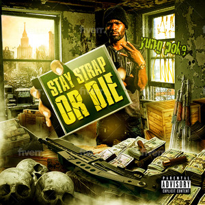 STAY STRAP OR DIE (Explicit)